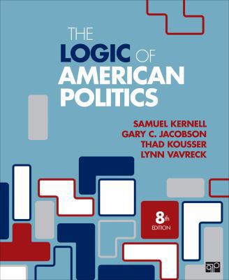 The Logic of American Politics 1506358667 Book Cover