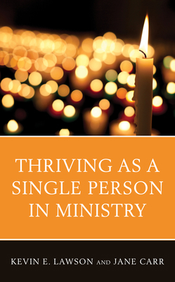 Thriving as a Single Person in Ministry 1538127512 Book Cover