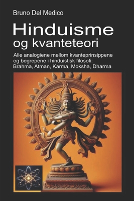 Hinduisme og kvanteteori: Alle analogiene mello... [Norwegian] B0F2H3H7MH Book Cover
