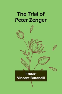 The Trial of Peter Zenger 9362098261 Book Cover