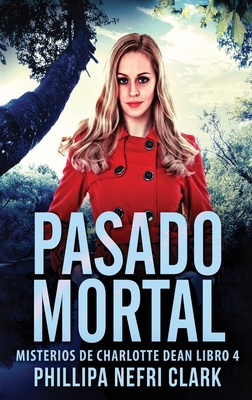 Pasado Mortal [Spanish] [Large Print] 4824145198 Book Cover