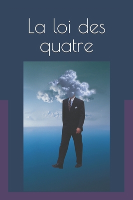 La loi des quatre: roman [French] B089M4227M Book Cover