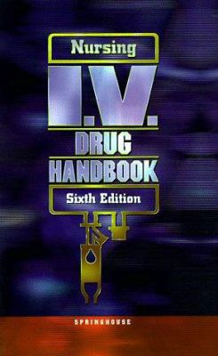 Nursing I.V. Drug Handbook 0874349273 Book Cover