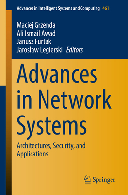 Advances in Network Systems: Architectures, Sec... 3319443526 Book Cover