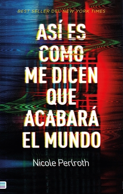 Asi Es Como Me Dicen Que Acabara El Mundo [Spanish] 8492917105 Book Cover