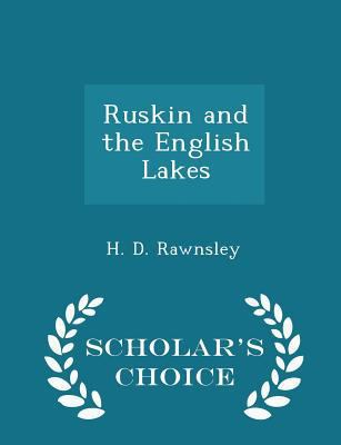 Ruskin and the English Lakes - Scholar's Choice... 1297163923 Book Cover