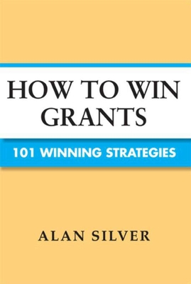 How to Win Grants: 101 Winning Strategies 1581159056 Book Cover
