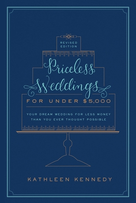Priceless Weddings for Under $5,000 (Revised Ed... 080418576X Book Cover