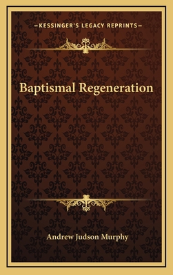Baptismal Regeneration 1169017770 Book Cover