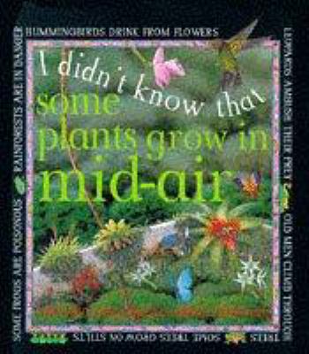 I Didn't Know That Some Plants Grow in Mid-air 0749631147 Book Cover