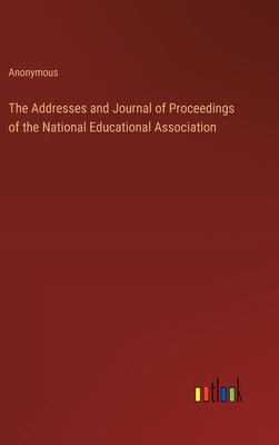 The Addresses and Journal of Proceedings of the... 3385216192 Book Cover