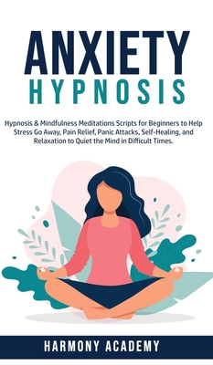 Anxiety Hypnosis: Hypnosis & Mindfulness Medita... 1800762674 Book Cover
