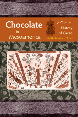 Chocolate in Mesoamerica: A Cultural History of... 0813033829 Book Cover