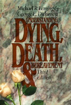 Understanding Dying, Death, and Bereavement 0155006320 Book Cover