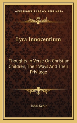 Lyra Innocentium: Thoughts in Verse on Christia... 1163462292 Book Cover