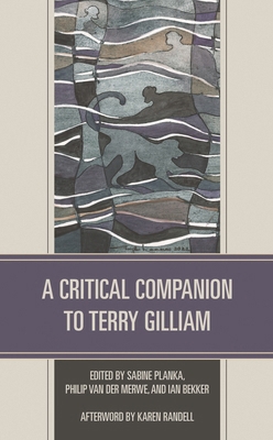 Critical Companion to Terry Gilliam 1666912255 Book Cover