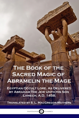 The Book of the Sacred Magic of Abramelin the M... 1789871921 Book Cover