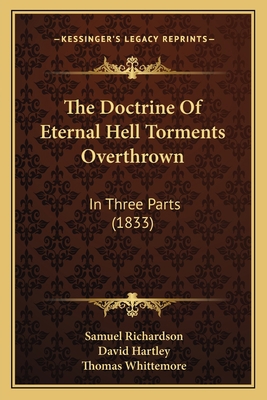 The Doctrine Of Eternal Hell Torments Overthrow... 1165085682 Book Cover