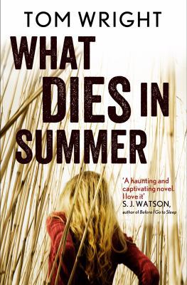 What Dies in Summer 0857862790 Book Cover