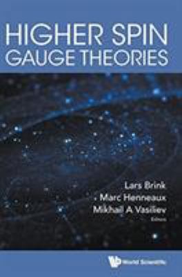 Higher Spin Gauge Theories 9813144092 Book Cover