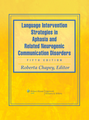 Language Intervention Strategies in Aphasia and... B01CCQJK5U Book Cover