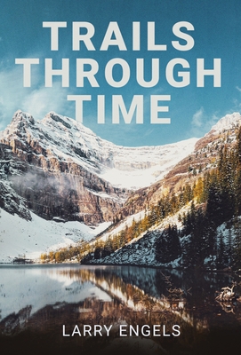 Trails Through Time 1950794385 Book Cover