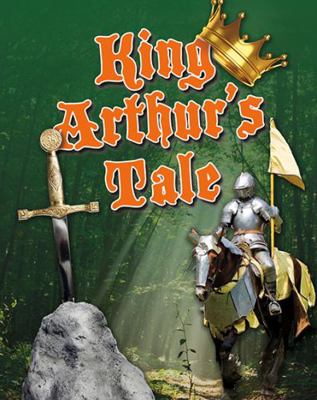 King Arthur's Tale 0778778509 Book Cover