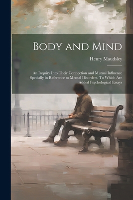 Body and Mind; an Inquiry Into Their Connection... 1021522910 Book Cover