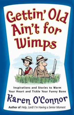Gettin' Old Ain't for Wimps: Inspirations and S... 0736931457 Book Cover