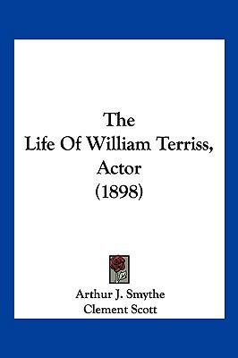 The Life of William Terriss, Actor (1898) 1104949768 Book Cover