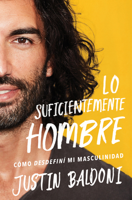Man Enough \ Lo Suficientemente Hombre: Cómo De... [Spanish] 0063115786 Book Cover
