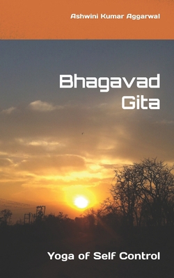 Bhagavad Gita: Yoga of Self Control 1520807767 Book Cover