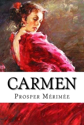 Carmen: Classic literature 1543163947 Book Cover