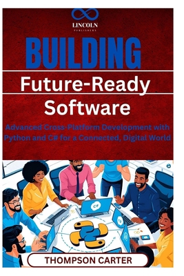 Building Future-Ready Software: Advanced Cross-... B0F26B25BF Book Cover