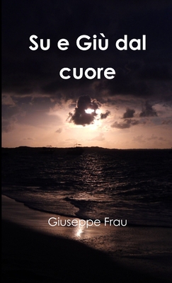Su e Giù dal cuore [Italian] 1291542493 Book Cover