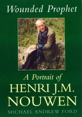 Wounded Prophet: A Portrait of Henri J. M. Nouwen 0232526524 Book Cover