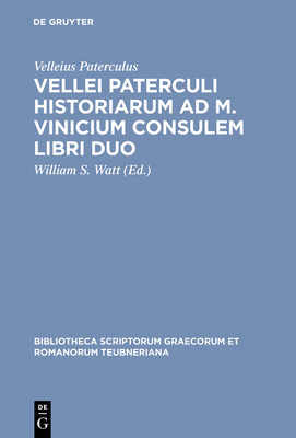 Vellei Paterculi Historiarum AD M. Vinicium Con... [Latin] 359871873X Book Cover