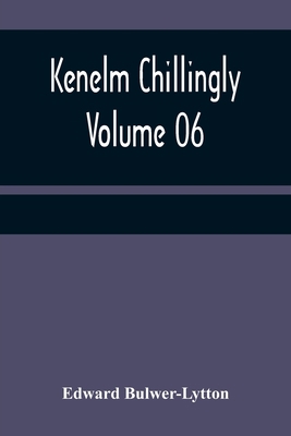 Kenelm Chillingly - Volume 06 9356370141 Book Cover