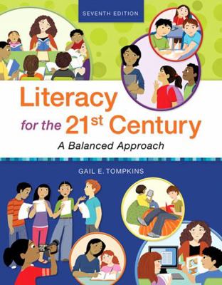 Literacy for the 21st Century: A Balanced Appro... 0134813650 Book Cover