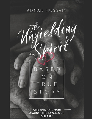 Unyielding Spirit: One Woman's Fight Against th... B0C9SF6HG1 Book Cover