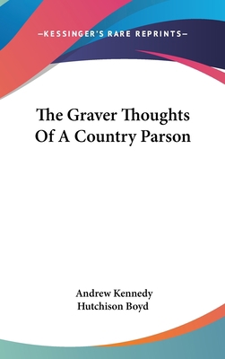 The Graver Thoughts Of A Country Parson 0548542228 Book Cover