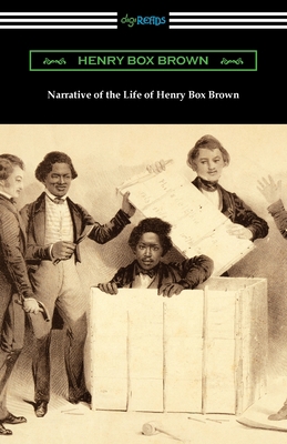 Narrative of the Life of Henry Box Brown 1420978152 Book Cover