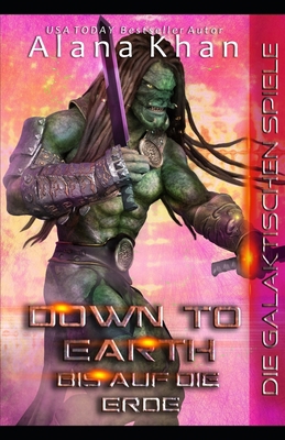 Bis auf die Erde: Eine Alien-Krieger-Romanze [German] B0C524BP3X Book Cover