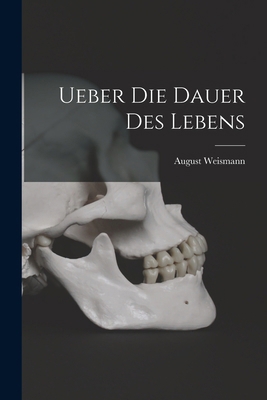 Ueber die Dauer des Lebens [German] 1017524424 Book Cover