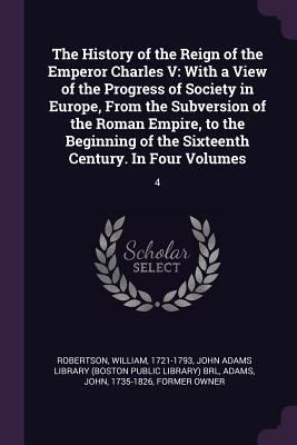 The History of the Reign of the Emperor Charles... 1378905407 Book Cover