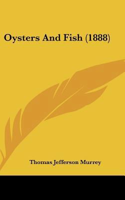 Oysters and Fish (1888) 1161806520 Book Cover