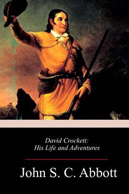 David Crockett: His Life and Adventures 1987553543 Book Cover