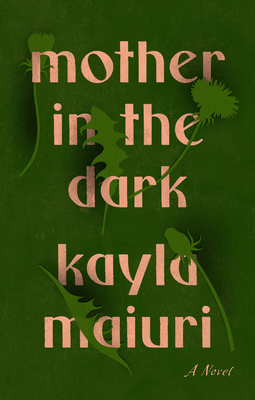 Mother In the Dark: A Novel 0593083288 Book Cover