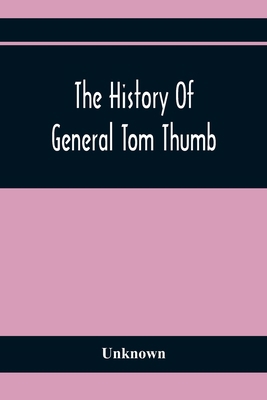 The History Of General Tom Thumb 9354368131 Book Cover