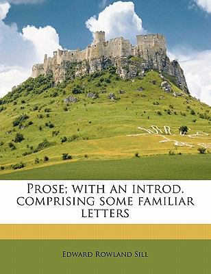 Prose; With an Introd. Comprising Some Familiar... 1172331685 Book Cover